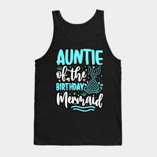 Auntie Of The Mermaid Family Squad Tank Top